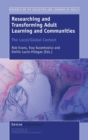 Researching and Transforming Adult Learning and Communities: The Local/Global Context - Book