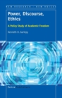 Power, Discourse, Ethics : A Policy Study of Academic Freedom - Book