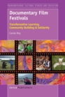 Documentary Film Festivals : Transformative Learning, Community Building & Solidarity - Book