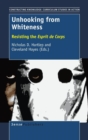 Unhooking from Whiteness : Resisting the Esprit de Corps - Book