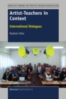 Artist-Teachers in Context : International Dialogues - Book