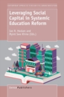 Leveraging Social Capital in Systemic Education Reform - Book