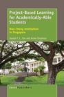 Project-Based Learning for Academically-Able Students : Hwa Chong Institution in Singapore - Book