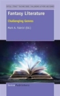 Fantasy Literature : Challenging Genres - Book