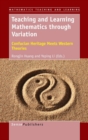 Teaching and Learning Mathematics through Variation : Confucian Heritage Meets Western Theories - Book