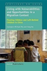 Living with Vulnerabilities and Opportunities in a Migration Context : Floating Children and Left-Behind Children in China - Book