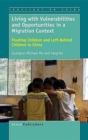 Living with Vulnerabilities and Opportunities in a Migration Context : Floating Children and Left-Behind Children in China - Book