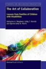 The Art of Collaboration : Lessons from Families of Children with Disabilities - Book