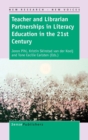 Teacher and Librarian Partnerships in Literacy Education in the 21st Century - Book