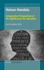 Nelson Mandela : Comparative Perspectives of his Significance for Education - Book