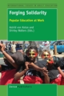 Forging Solidarity : Popular Education at Work - Book