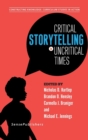 Critical Storytelling in Uncritical Times : Undergraduates Share Their Stories in Higher Education - Book