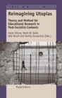 Reimagining Utopias : Theory and Method for Educational Research in Post-Socialist Contexts - Book