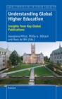 Understanding Global Higher Education : Insights from Key Global Publications - Book