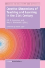 Creative Dimensions of Teaching and Learning in the 21st Century - Book