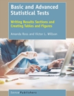 Basic and Advanced Statistical Tests : Writing Results Sections and Creating Tables and Figures - eBook