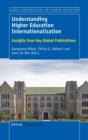 Understanding Higher Education Internationalization : Insights from Key Global Publications - Book