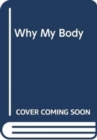 Why My Body - Book