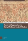 Feminist Approaches to Early Medieval English Studies - Book