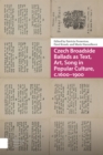Czech Broadside Ballads as Text, Art, Song in Popular Culture, c.1600-1900 - Book