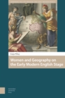 Women and Geography on the Early Modern English Stage - Book