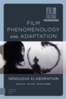 Film Phenomenology and Adaptation : Sensuous Elaboration - Book