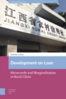 Development on Loan : Microcredit and Marginalisation in Rural China - Book