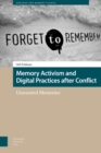 Memory Activism and Digital Practices after Conflict : Unwanted Memories - Book