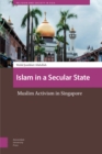Islam in a Secular State : Muslim Activism in Singapore - Book