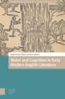 Water and Cognition in Early Modern English Literature - Book