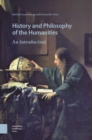 History and Philosophy of the Humanities : An Introduction - Book