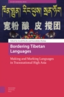 Bordering Tibetan Languages : Making and Marking Languages in Transnational High Asia - Book