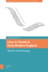 Lives in Transit in Early Modern England : Identity and Belonging - Book