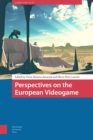 Perspectives on the European Videogame - Book