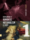 Encyclopedia of Romantic Nationalism in Europe : New Revised Edition SET - Book