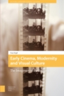 Early Cinema, Modernity and Visual Culture : The Imaginary of the Balkans - Book