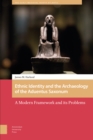 Ethnic Identity and the Archaeology of the aduentus Saxonum : A Modern Framework and its Problems - Book