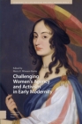 Challenging Women's Agency and Activism in Early Modernity - Book