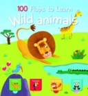 100 Flaps to Learn: Wild Animals - Book