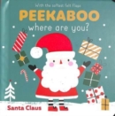 Peekaboo Where Are You? Santa Claus - Book