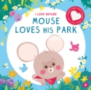 MOUSE LOVES HIS PARK - Book