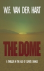 The Dome : A Thriller in the Age of Climate Change - Book
