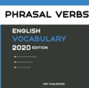 English Phrasal Verbs Vocabulary 2020 Edition [Phrasal Verbs Dictionary] - Book