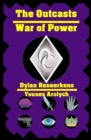 The Outcasts : War of Power - Book