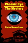 Phoenix Eye : The Mystery - Book