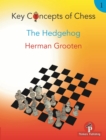 Key Concepts of Chess - Volume 1 - The Hedgehog - Book