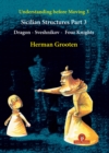 Understanding Before Moving 3 - Part 3: Sicilian Structures - Dragon - Sveshnikov - Four Knights - Book