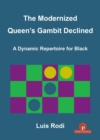 The Modernized Queen's Gambit Declined : A Dynamic Repertoire for Black - Book