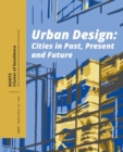 Urban Design : Cities in Past, Present and Future - Book