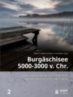 Burgaschisee 5000-3000 v. Chr. : Siedlungsdynamik und Mobilitat, Landnutzung und Subsistenz - Book